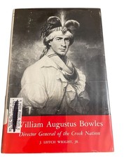 William Augustus Bowles J. Leitch Wright Jr. 1967 First Edition History UGA