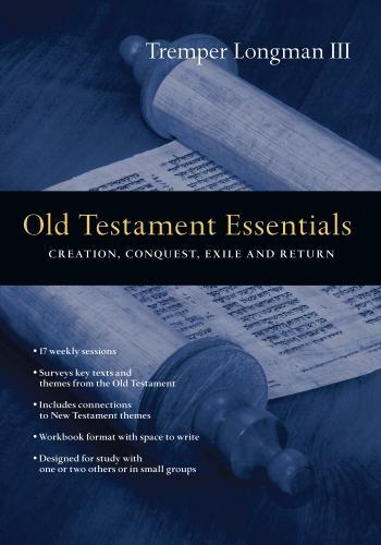 Old Testament Essentials: Creation, Conquest, Exile and Return (Essentials Set),