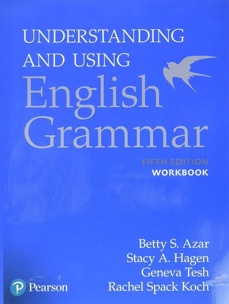 Workbook, Understanding and Using English Grammar, 5th Edition