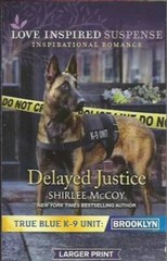 Delayed Justice – Paperback By Shirlee McCoy – GOOD