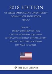 2014-05-13 Energy Conservation For Certain Industrial Equipment – Alternati…