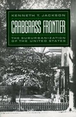Crabgrass Frontier: The Suburbanization of the United States – VERY GOOD