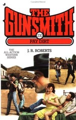 Pay Dirt (The Gunsmith #230) – Roberts, J. R. – Mass Market Paperback – Good