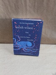 Sarah Wilson – First, We Make the Beast Beautiful Hardcover SEE DESCRIPTION