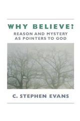 C. Stephen Evans Why Believe? (Paperback) (UK IMPORT)