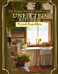 The Budget-Friendly Guide to the Unfitted Kitchen: a Step-By-Step Manual for Bui
