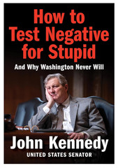 How to Test Negative for Stupid: And Why Washington Never Will Hardcr New