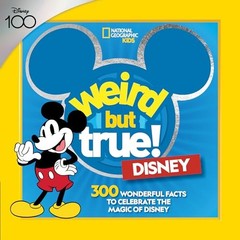 Weird But True! Disney: 300 Wonderf…, National Geogra