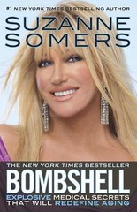 Bombshell: Explosive Medical Secrets That Will Redefine Aging by Somers, Suzanne