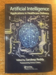 Artificial Intelligence: Applications in Healthcare Delivery by Sandeep Reddy