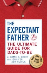 The Expectant Father: The Ultimate Guide for Dads-to-Be – Paperback – GOOD