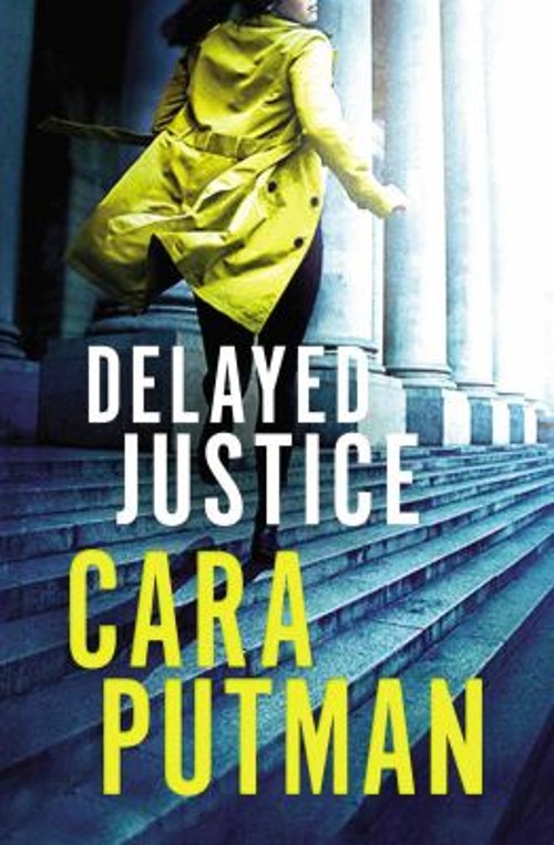 Delayed Justice Paperback Cara C. Putman