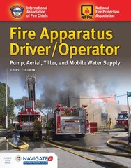 Fire Apparatus Driver/Operator: Pump, Aerial, Tiller, and Mobile Water Suppl…