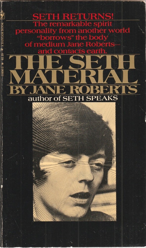 The Seth Material • Jane Roberts • Bantam Paperback • ISBN 0553118560 Very Good