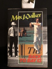 Signed Copy (from 3 players) Max Walker Back To Bay 13 G.Spark Ed. 1980 First Ed