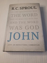 John: An Expositional Commentary – Hardcover By Sproul, RC – VERY GOOD