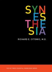 Synesthesia (MIT Press Essential Knowledge series), Cytowic MD, Richard E., 9780