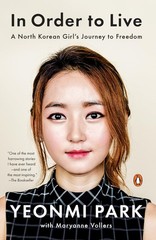 In Order to Live: A North Korean Girl’s Journey to Freedom – Vollers, Maryan…