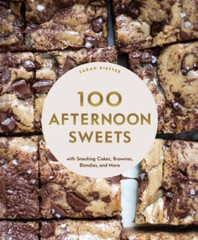 100 Afternoon Sweets: With Snacking Cakes, Brownies, Blondies, and More – GOOD