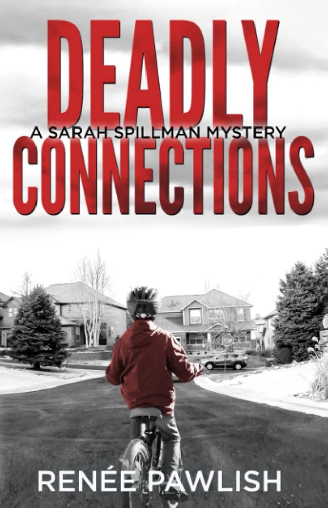 Deadly Connections (Detective Sarah Spillman Mystery Series)