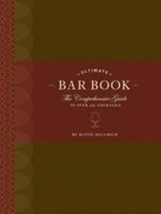 Ultimate Bar Book : The Comprehensive Guide to over 1,000 Cocktai