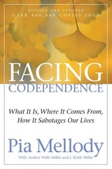 Facing Codependence: What It Is, Where It Comes from, How It Sabotages Our L…