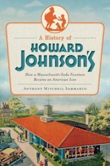 A History of Howard Johnson’s, Massachusetts, American Palate, Paperback