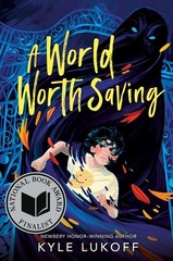 Kyle Lukoff / A World Worth Saving / 9780593618998