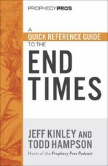 A Quick Reference Guide to the End Times Paperback Jeff, Hampson,
