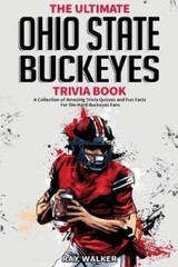 The Ultimate Ohio State Buckeyes Trivia Book: A Collection of Amazing Tri – GOOD