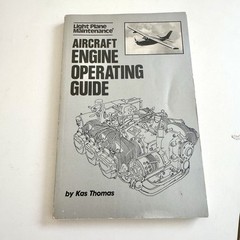 Light Plane Maintenance Aircraft Engine Operating Guide Kas Thomas 1985 MANUAL