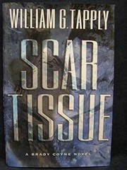 Scar Tissue: A Brady Coyne Novel – Hardcover, by Tapply William G. – Very Good g