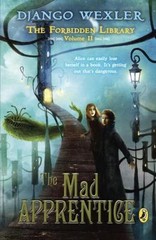 The Mad Apprentice: The Forbidden Library:- Django Wexler, 0142426822, paperback