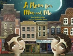 A Moon for Moe and Mo Format: Hardback